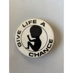 Vintage Give Life A Chance Pro Life Anti-abortion Button Pinback